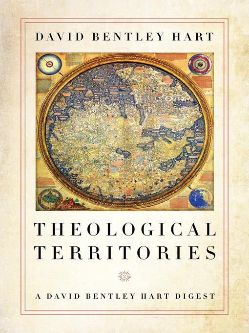 Title details for Theological Territories by David Bentley Hart - Available